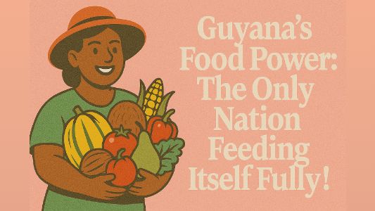 Guyana’s Food Power: The Only Nation Feeding Itself Fully!